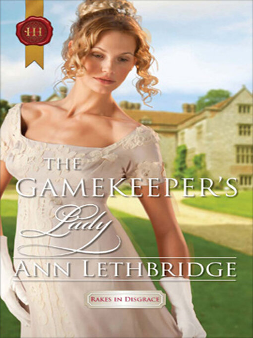Title details for The Gamekeeper's Lady by Ann Lethbridge - Available